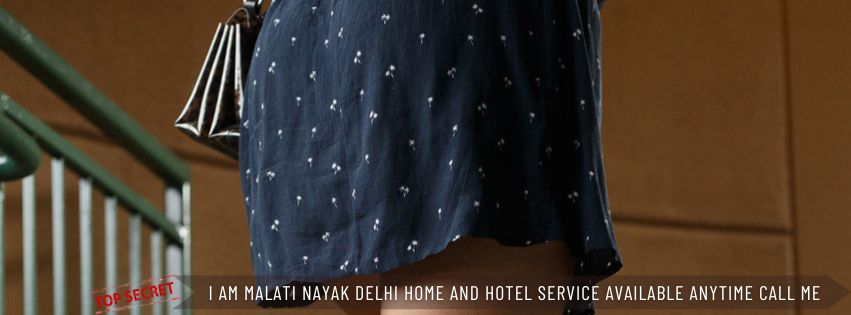 I am Malati Nayak Delhi home and hotel service available anytime call me