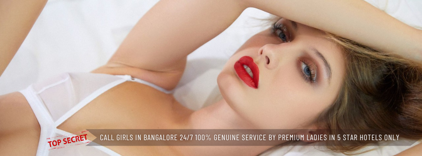 Call Girls in Bangalore 247 100% Genuine Service By Premium ladies in 5 Star Hotels Only