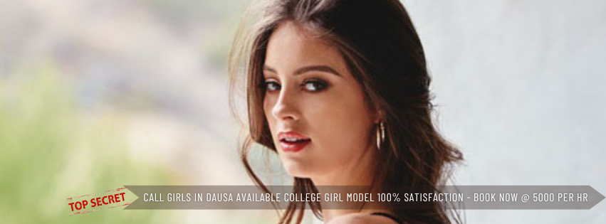 Call Girls in Dausa Available College Girl Model 100% Satisfaction Book Now @ 5000 Per Hour