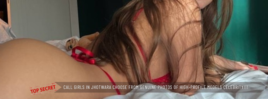 Call Girls in Jhotwara Choose from Genuine Photos of High Profile Models Celebrity!!!