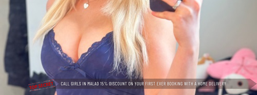 Call Girls in Malad 15% Discount On Your First Ever Booking With A Home Delivery