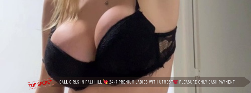 Call Girls in Pali Hill 💘 24×7 Premium Ladies With Utmost💯 Pleasure Only Cash Payment